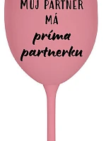 MY PARTNER MÁ PRIMA PARTNERA - ružový pohár na víno 350 ml
