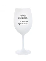 PRVÝ VEK JE IBA ČÍSLO - pohár na biele víno 350 ml