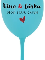 VÍNO A LÁSKA: OBOJA CHÝBA V ČASE - tyrkysový pohár na víno 350 ml