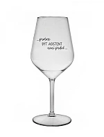 BÝŤ ASISTENTOM NIE JE PRDEL - číry nerozbitný pohár na víno 470 ml