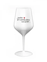 Pretože byť SOMELIEROM NIE JE PRELIMINÁRNE - biely nerozbitný pohár na víno 470 ml