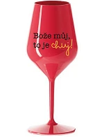 BOŽE, MÔJ BOŽE, TO JE CHUJ - červený nerozbitný pohár na víno 470 ml
