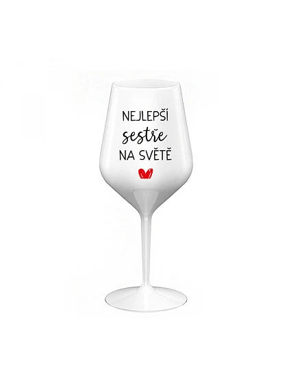 THE BEST SISTER IN THE WORLD - biely nerozbitný pohár na víno 470 ml