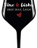 VÍNO A LÁSKA: OBOJA CHÝBA V ČASE - čierny nerozbitný pohár na víno 470 ml