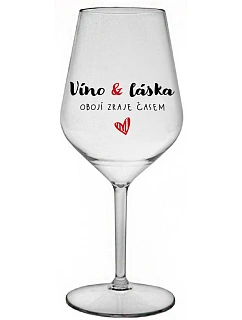 VÍNO A LÁSKA: OBOJA CHÝBA V ČASE - číry nerozbitný pohár na víno 470 ml
