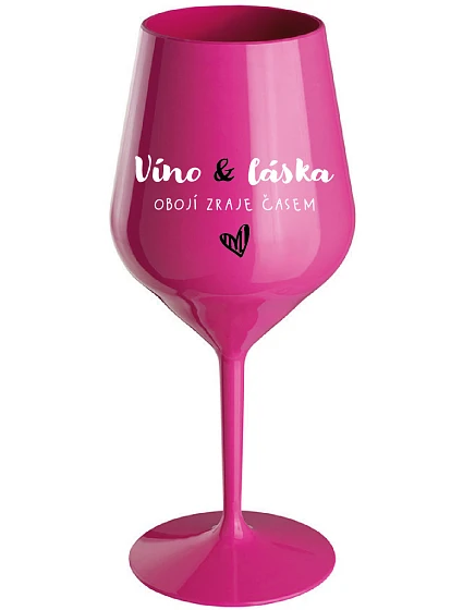 VÍNO A LÁSKA: OBOJA CHÝBA V ČASE - ružový nerozbitný pohár na víno 470 ml