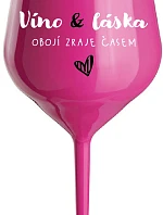 VÍNO A LÁSKA: OBOJA CHÝBA V ČASE - ružový nerozbitný pohár na víno 470 ml