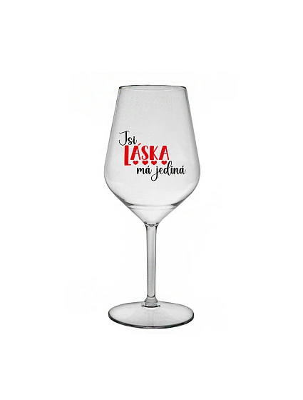 YOU ARE MY LOVE - číry nerozbitný pohár na víno 470 ml