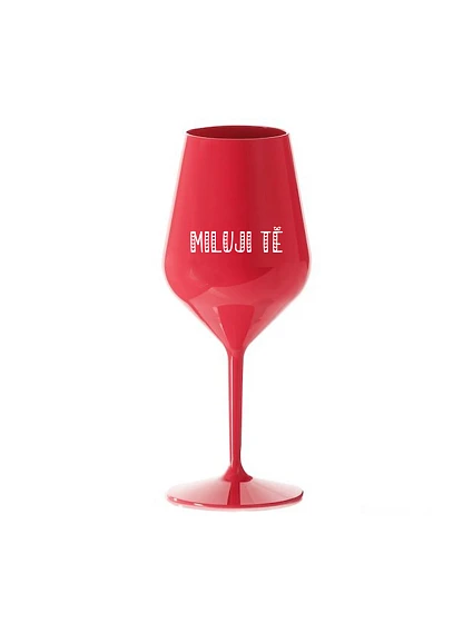 I LOVE YOU - červený nerozbitný pohár na víno 470 ml