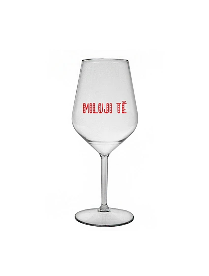 I LOVE YOU - číry nerozbitný pohár na víno 470 ml