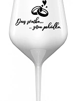 DNES SVADBA, ZÍTRA ZÁBAVA - biely nerozbitný pohár na víno 470 ml