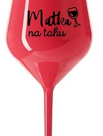 MOTHER ON THE HOLD - červený nerozbitný pohár na víno 470 ml