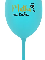 MATKA NA RUKU - tyrkysový pohár na víno 350 ml