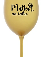 MATKA NA RUKU - zlatý pohár na víno 350 ml
