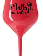 MATKY NA RUKU - červený nerozbitný pohár na víno 470 ml
