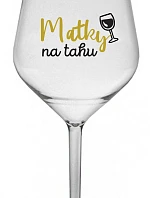 MATKY NA HOLD - číry nerozbitný pohár na víno 470 ml