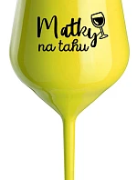 MATKY NA RUKU - žltý nerozbitný pohár na víno 470 ml