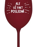 ALEBO POSLEDNÝ - pohár na bordové víno 350 ml