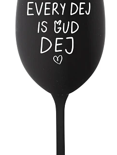 EVERY DEJ IS GUD DEJ - čierny pohár na víno 350 ml