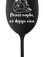 Nájdem princa, keď vypijem víno - čierny pohár na víno 350 ml