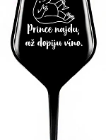 PRINCE I WILL FIND YOU WHILE I DRINK WINE - čierny nerozbitný pohár na víno 470 ml