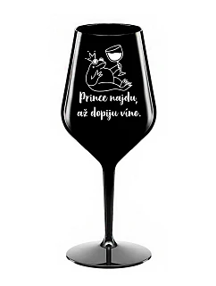 PRINCE I WILL FIND YOU WHILE I DRINK WINE - čierny nerozbitný pohár na víno 470 ml