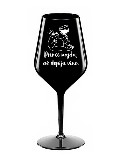 PRINCE I WILL FIND YOU WHILE I DRINK WINE - čierny nerozbitný pohár na víno 470 ml PRINCE I WILL FIND YOU WHILE I DRINK WINE - čierny nerozbitný pohár na víno 470 ml