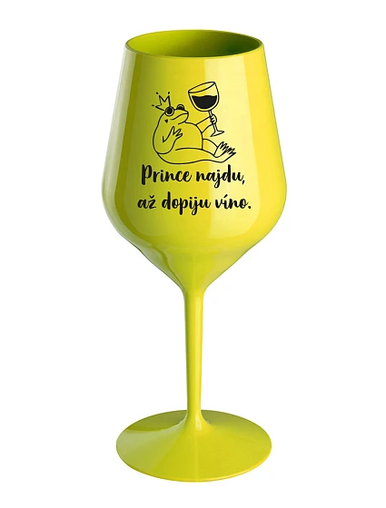 Nájdem princa, keď vypijem víno - žltý nerozbitný pohár na víno 470 ml