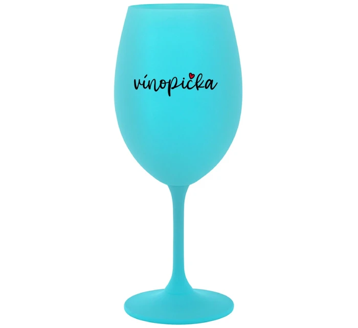 VÍNOPIČKA - tyrkysový pohár na víno 350 ml VÍNOPIČKA - tyrkysový pohár na víno 350 ml