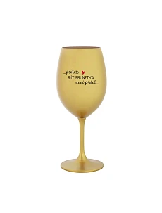 PRETOŽE BYŤ BRUNETKA NIE JE SRANDA - zlatý pohár na víno 350 ml