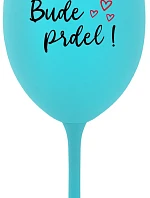 BUDE PRDEL! - tyrkysový pohár na víno 350 ml