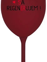 DNES SA REGENERUJEM! - bordovy pohár na víno 350 ml