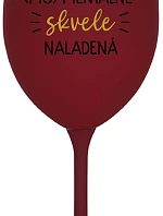 JSEM (MO)MENTÁLNE SKVELE NALADENÁ - bordovy pohár na víno 350 ml
