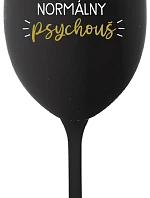 SOM ÚPLNE NORMÁLNY PSYCHOUŠ - čierny pohár na víno 350 ml