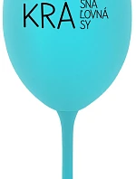 KRÁSNA KRÁĽOVNÁ KRÁSY - tyrkysový pohár na víno 350 ml
