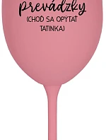 MAMA MIMO PREVÁDZKY (CHOĎ SA OPÝTAŤ TATINKA) - ružový pohár na víno 350 ml