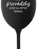 MAMA MIMO PREVÁDZKY (CHOĎ SA OPÝTAŤ TATINKA) - čierny pohár na víno 350 ml
