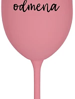 MOJA ODMENA - ružový pohár na víno 350 ml