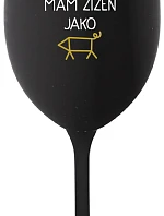 NIKDO MĚ NESPASE, MÁM ŽÍZEŇ JAKO PRASE - čierny pohár na víno 350 ml