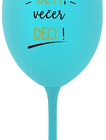 CEZ DEŇ DETI, VEČER DECI! - tyrkysový pohár na víno 350 ml