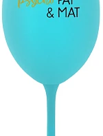 PSYCHO PAT&MAT - tyrkysový pohár na víno 350 ml