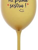TVOJA SESTRA MÁ PRIMA SESTRU! - zlatý pohár na víno 350 ml