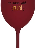 UŽ MA NEBAVÍ PREDSTIERAŤ, ŽE MÁM RÁD ĽUDÍ - bordovy pohár na víno 350 ml