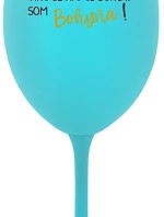 VÍNO JE NÁPOJ BOHOV. SOM BOHYŇA! - tyrkysový pohár na víno 350 ml