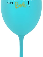 VÍNO JE NÁPOJ BOHOV. SOM BOH! - tyrkysový pohár na víno 350 ml