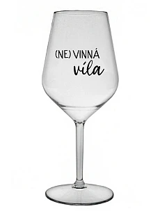 (NE)VINNÁ VÍLA - priehľadný nerozbitný pohár na víno 470 ml