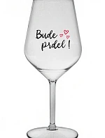 BUDE PRDEL! - priehľadný nerozbitný pohár na víno 470 ml