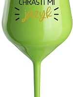 CHRASTÍ MI JAZYK - zelený nerozbitný pohár na víno 470 ml
