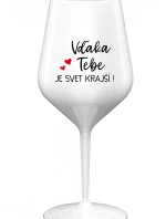VĎAKA TEBE JE SVET KRAJŠÍ! - biely nerozbitný pohár na víno 470 ml