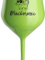 SOM MAČKONALÁ. MAČKOROŽEC - zelený nerozbitný pohár na víno 470 ml